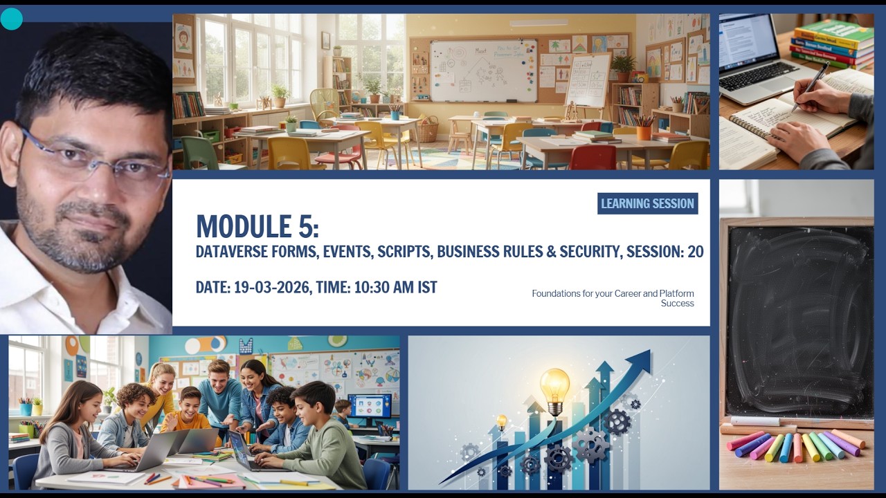 D365 CRM CE Live Training | Module 5: Dataverse Forms, Events, Scripts, Business Rules & Security