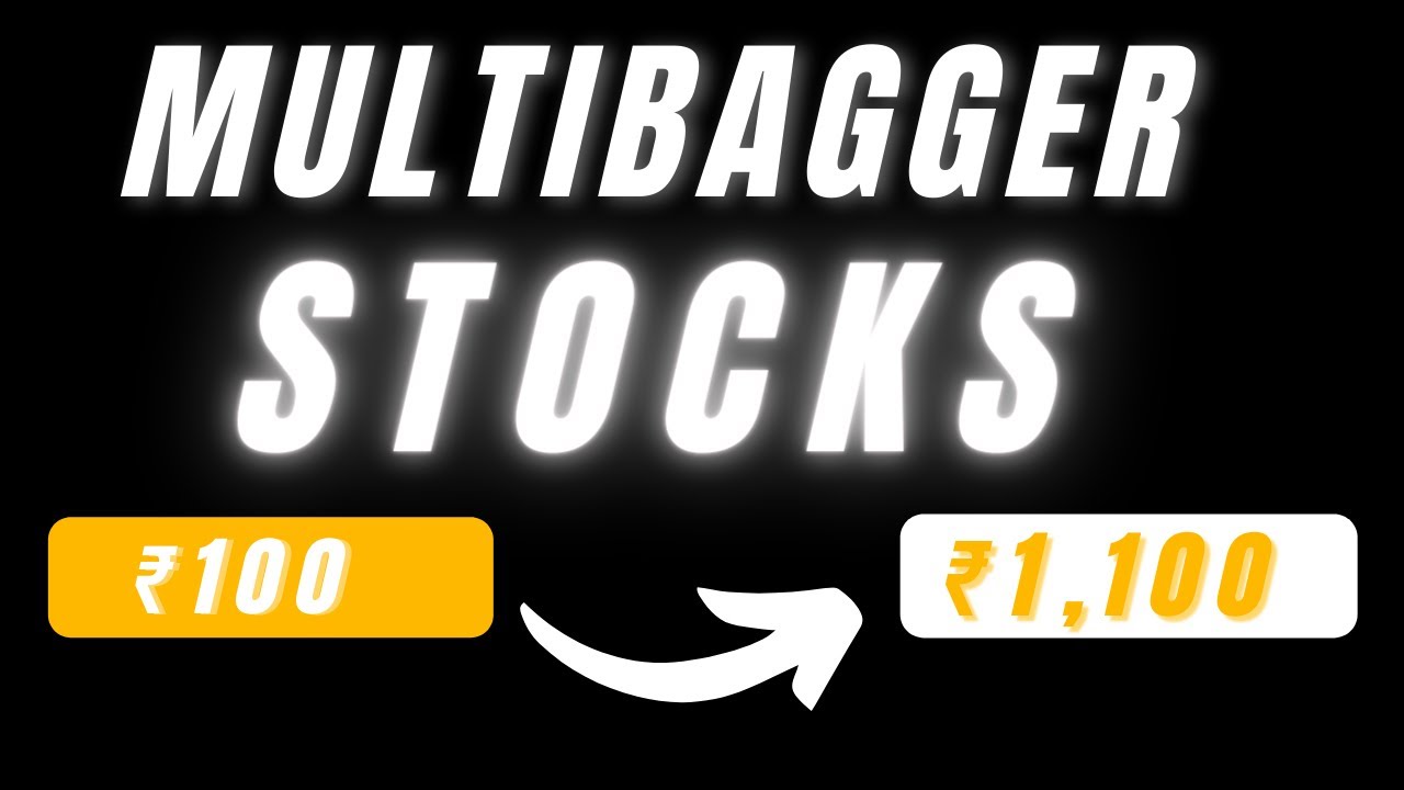 Multibagger Stocks To Buy In India 2022