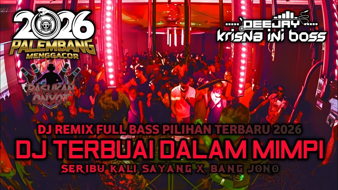 DUGEM FUNKOT FULL BASS PILIHAN TERGACOR 2026‼️DJ TERBUAI DALAM MIMPI X SERIBU KALI SAYANG X BANG JON