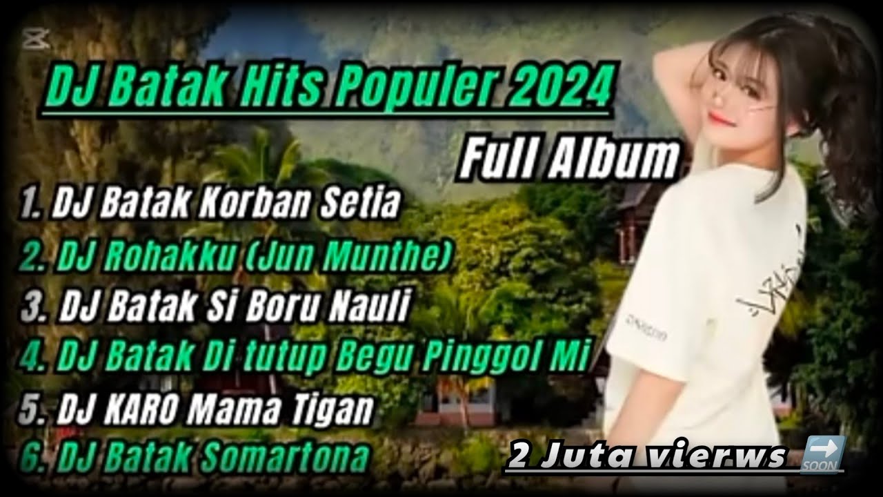 DJ BATAK HITS POPULER 2024 - FULL ALBUM DJ LAGU BATAK REMIX TIK TOD