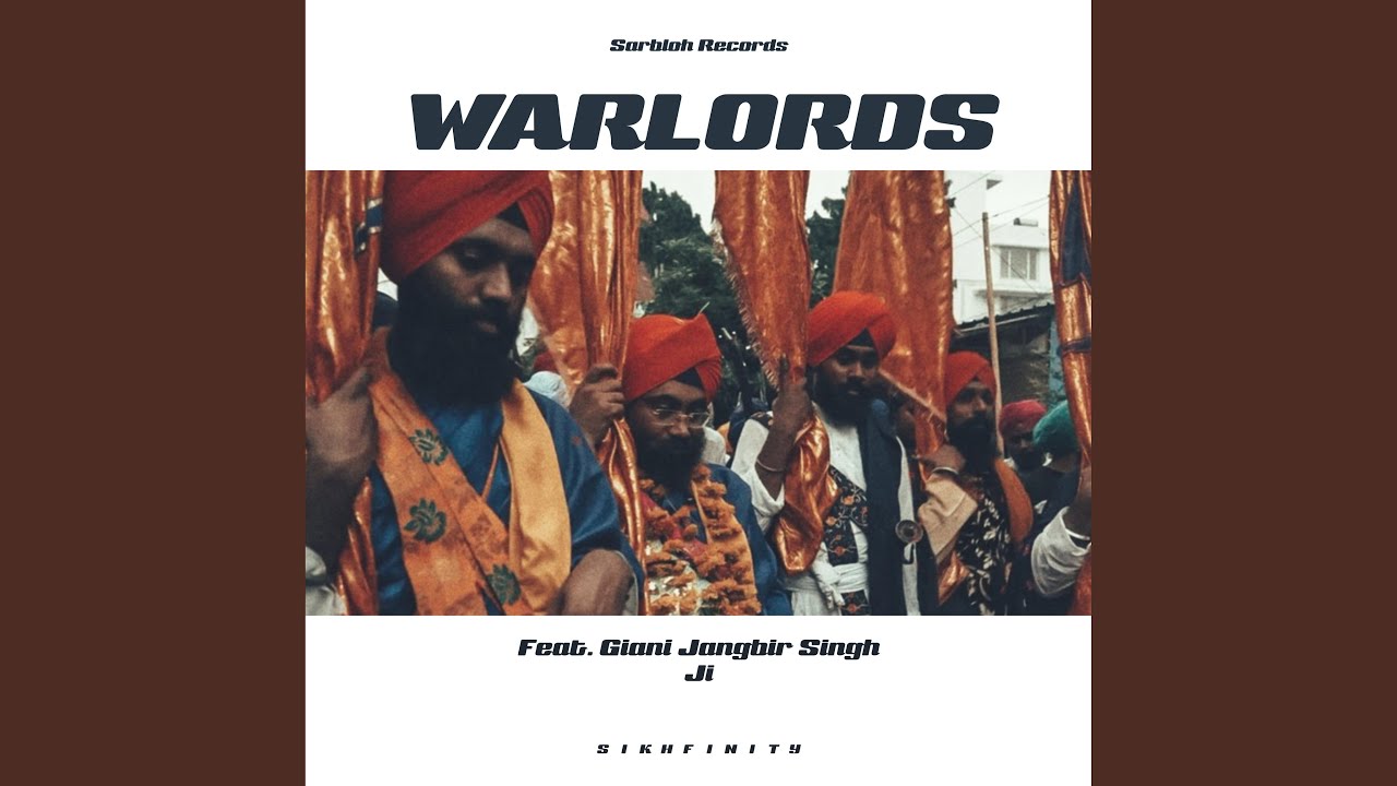 Warlords (feat. Giani Jangbir Singh Ji)
