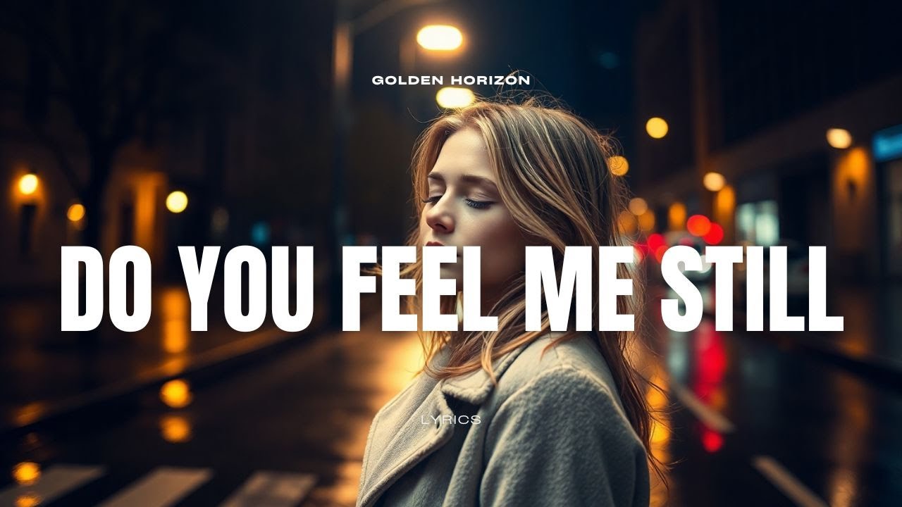 Do You Feel Me Still 🌙 | Emotional Pop Ballad About Longing & Unseen Love