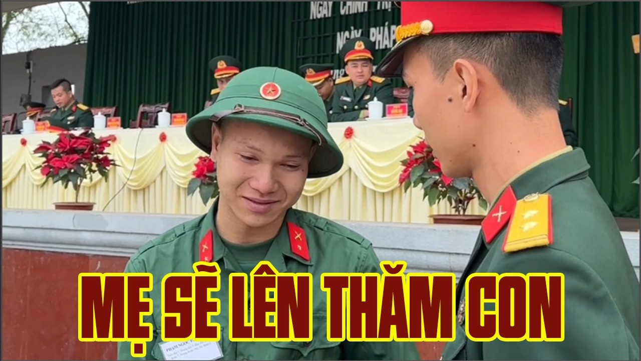 Thước phim cảm động về CHIẾN SĨ MỚI: Lời nhắn hậu phương!