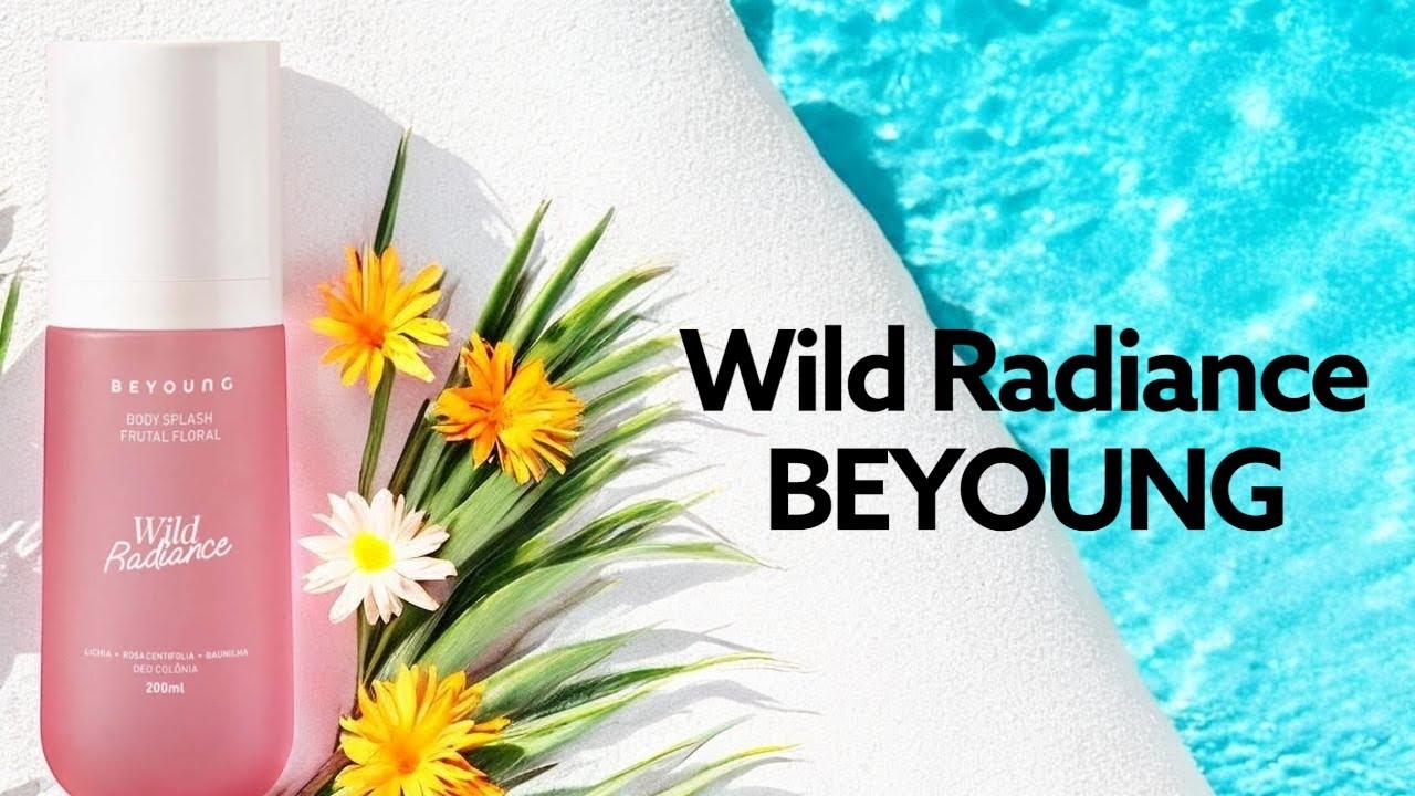 BODY SPLASH WILD RADIANCE ( BEYOUNG ) RESENHA 