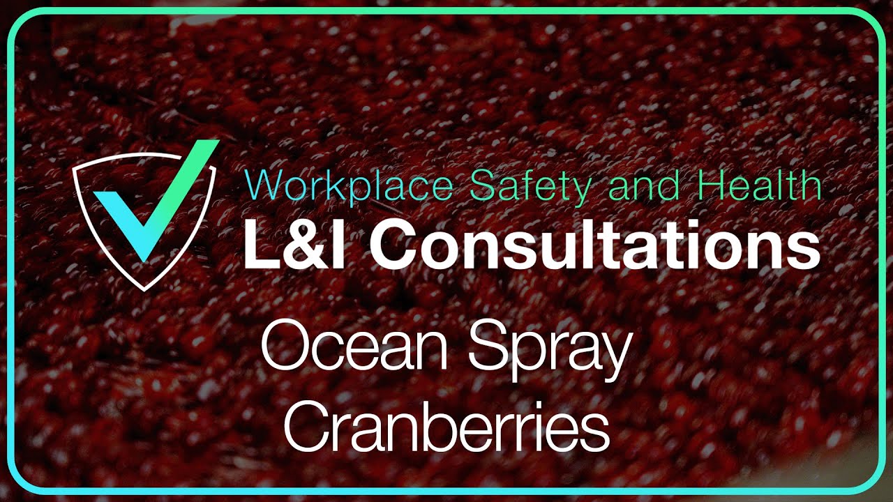 L&I Consultations &ndash; Ocean Spray Cranberries