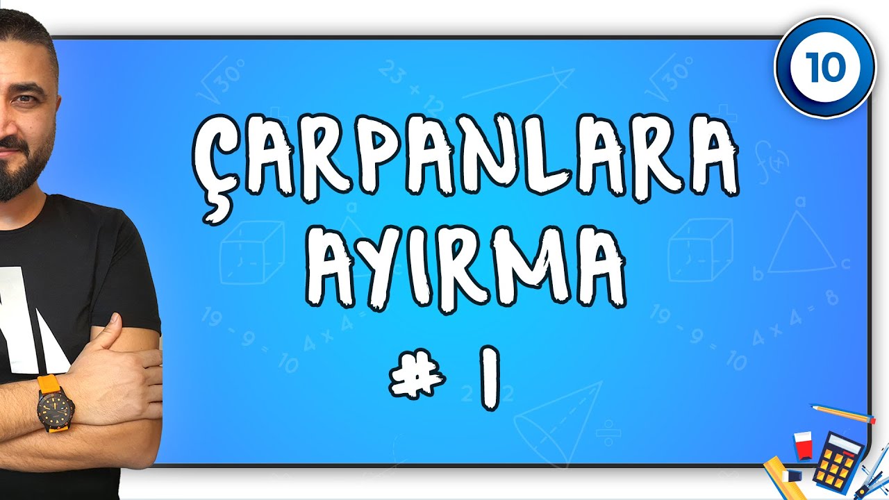 Çarpanlara Ayırma 1 | 10.SINIF MATEMATİK | Rehber Matematik