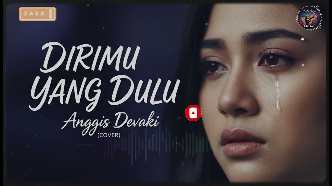 Dirimu Yang Dulu – Anggis Devaki | Smooth Jazz Cover Lagu Viral Terbaru