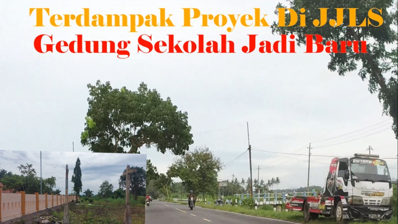 🔴 TERDAMPAK PROYEK JJLS GEDUNG SEKOLAH MILIK NEGARA  MALAH JADI BARU‼️