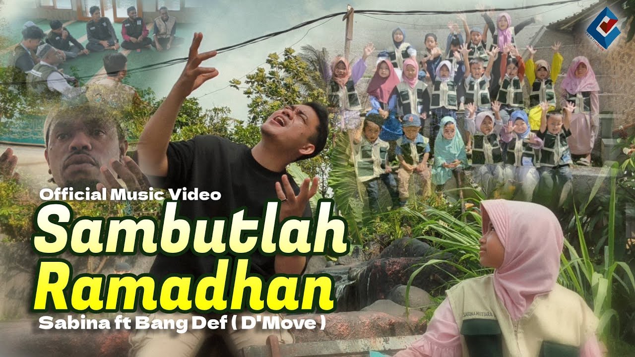 SAMBUTLAH RAMADHAN | Sabina ft Bang Def ( D'Move ) - Official Music Video