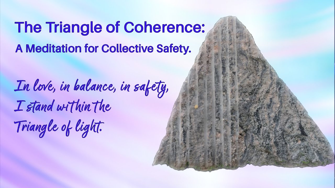 The Triangle of Coherence: A Meditation for Collective Safety.