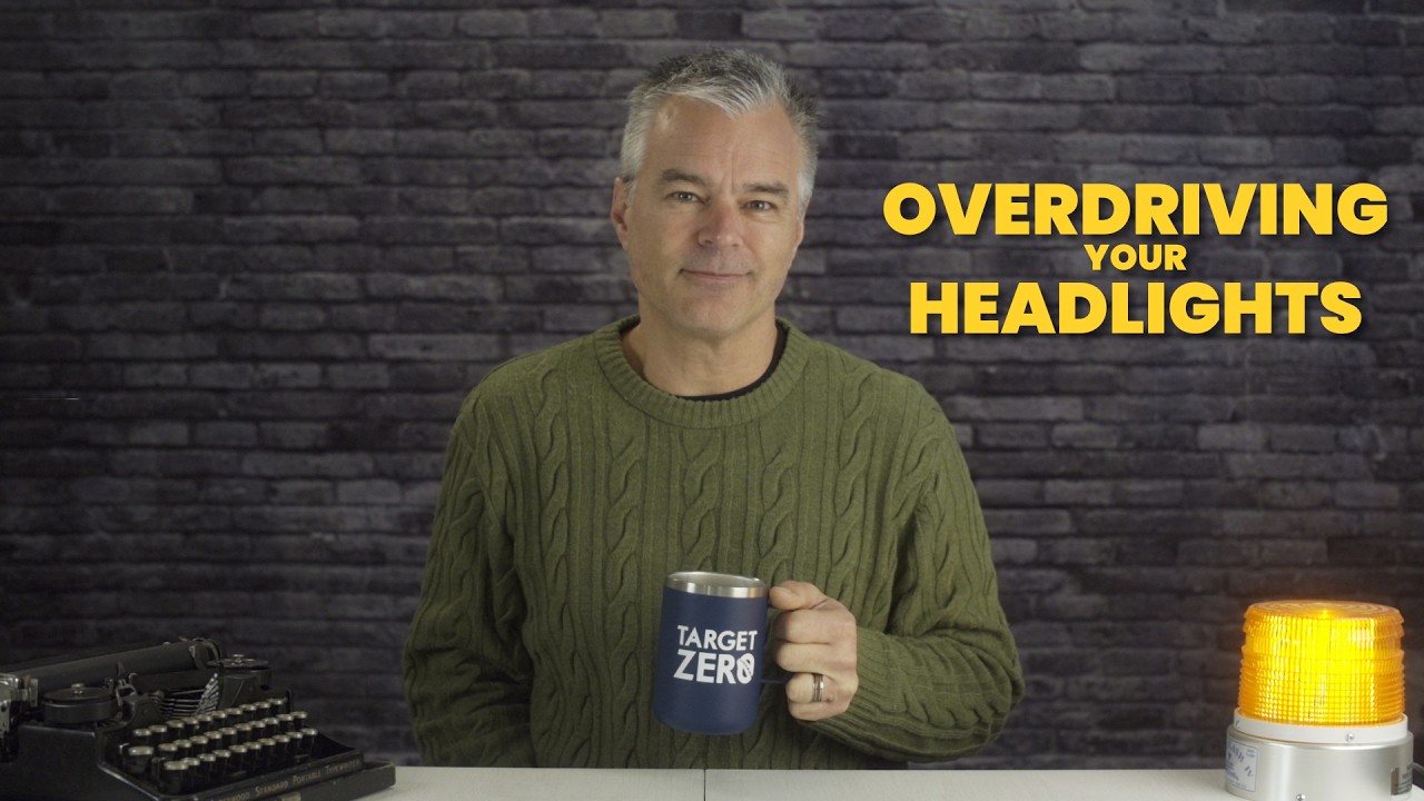 Road Craft - Overdriving your Headlights
