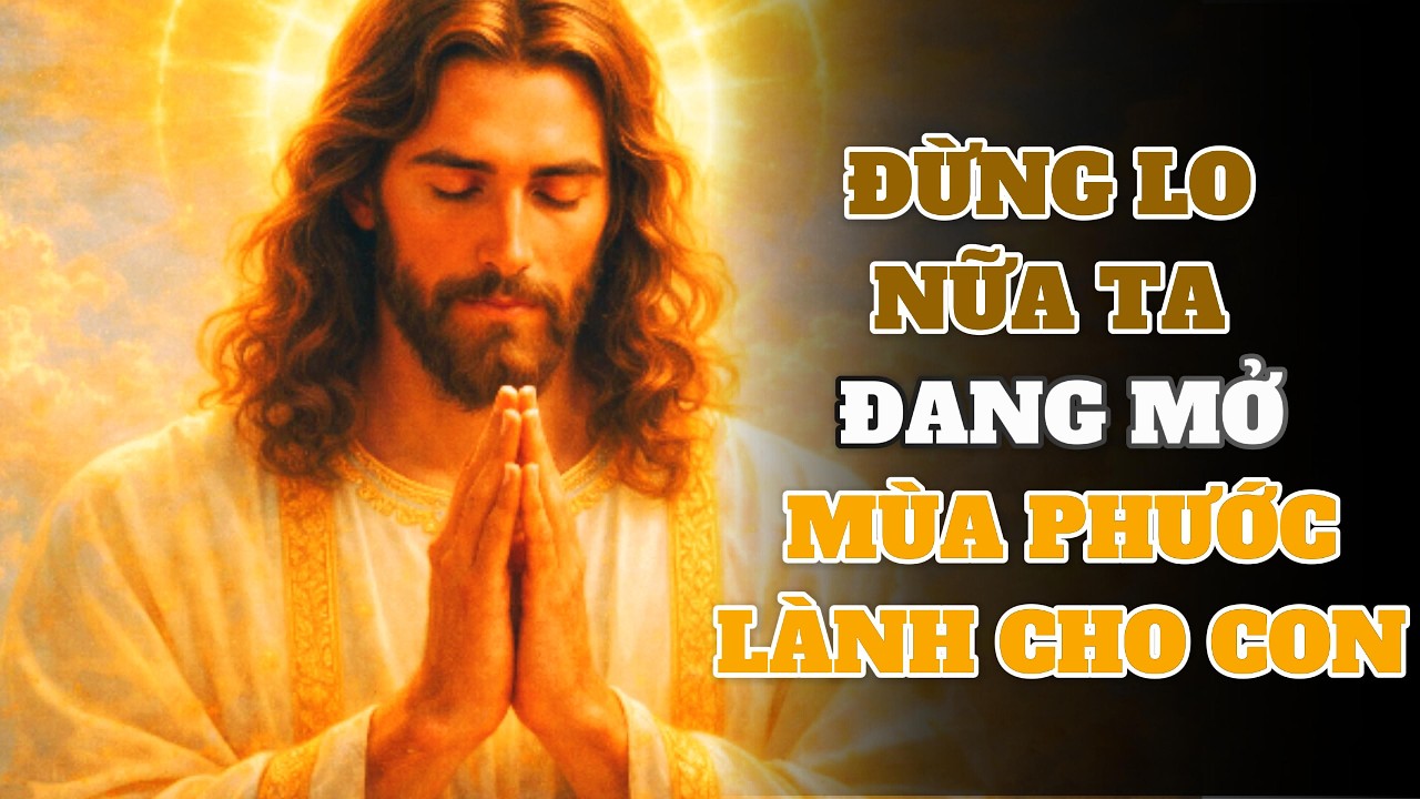 THÔNG ĐIỆP TỪ CHÚA | TA ĐANG CHUẨN BỊ MỘT CUỘC ĐỜI DƯ DẬT CHO CON | Lời Chúa Hôm Nay