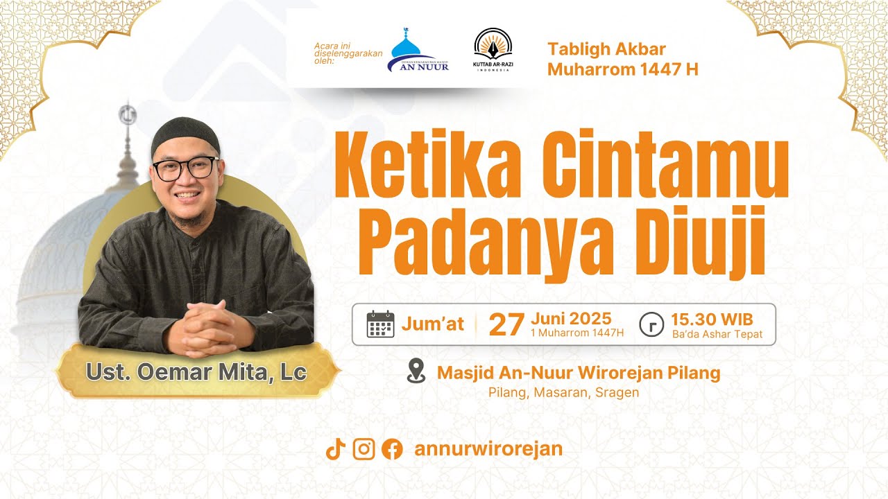 Ketika Cintamu Padanya Diuji - Ustadz Oemar Mita, Lc. || Kajian Muharram Masjid An-Nuur Wirorejan