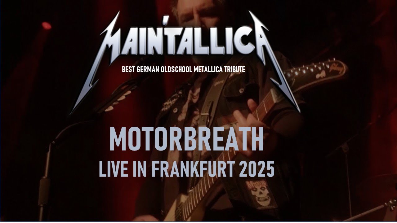 MainTallica - MOTORBREATH - LIVE IN FRANKFURT 2025, Metallica Cover