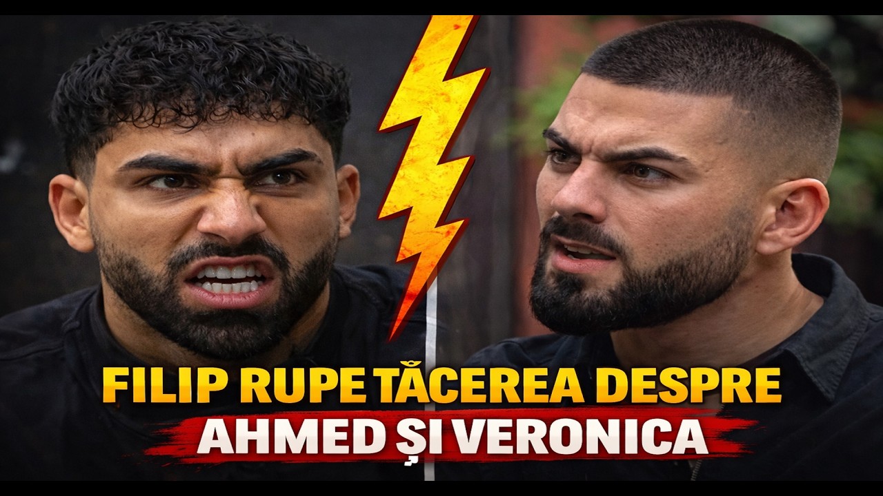 Filip rupe tăcerea despre Ahmed și Veronica! Era un ..