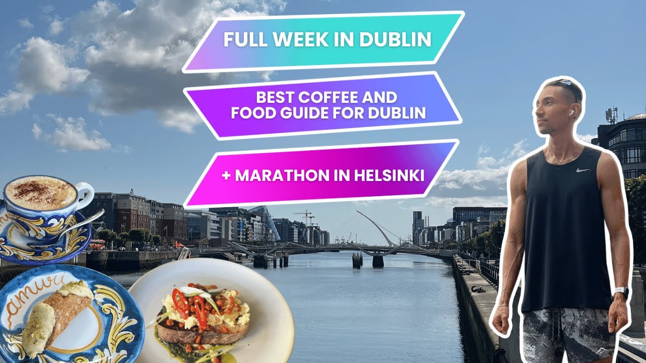 Full Week in Dublin City | Tips, Best Coffee and Food Guide for Dublin Ireland 2025