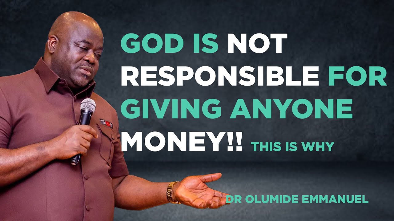 God does not have any ability to give anyone money - Dr. Olumide Emmanuel 