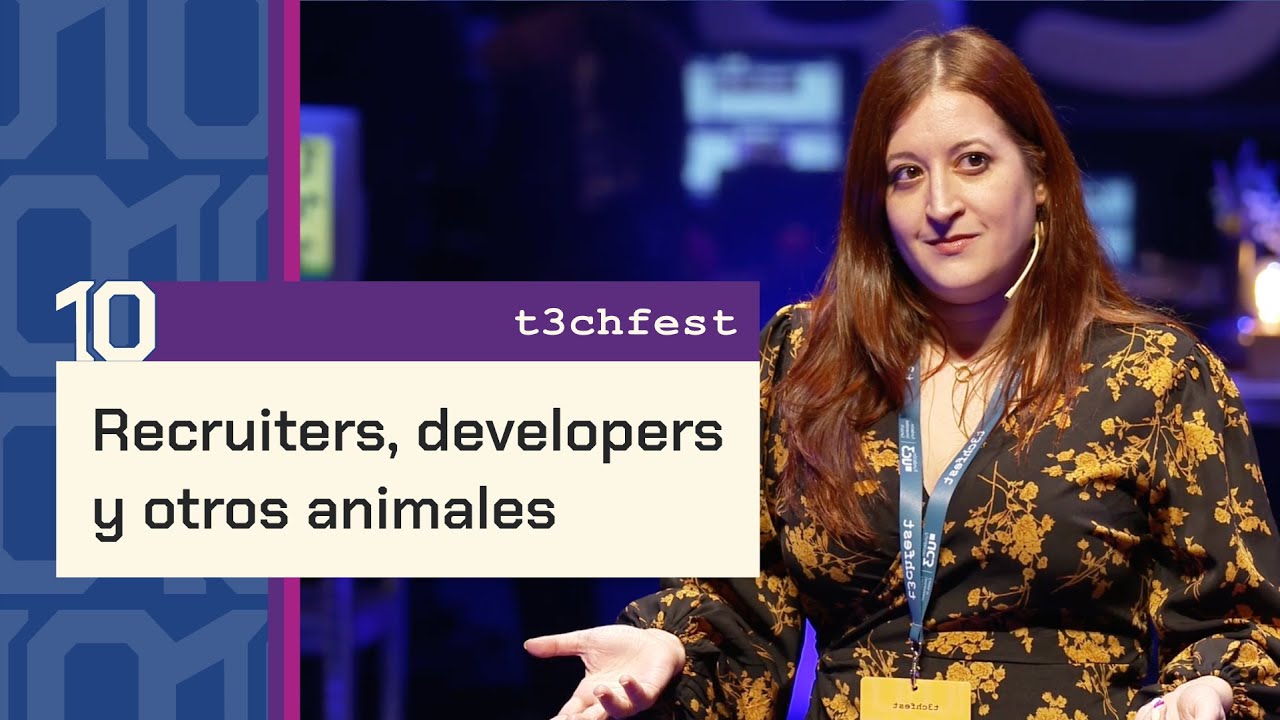 Recruiters, developers y otros animales - T3chFest 10