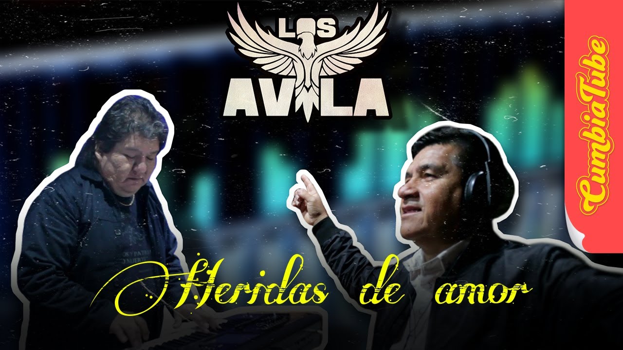 Los Avila - Heridas de Amor - Estreno CumbiaTube