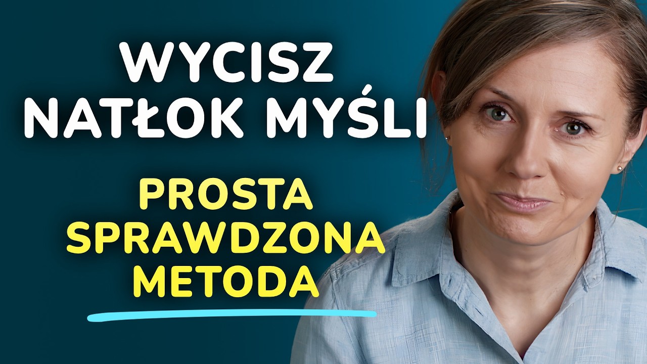 Gonitwa w głowie nie daje ci spokoju? Prosta metoda na wyciszenie natłoku myśli i zyskanie r&oacute;wnowagi