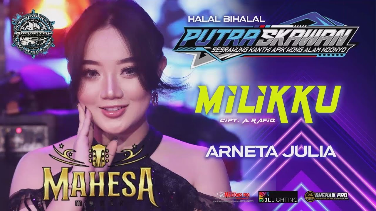 MILIKKU - ARNETA JULIA  MAHESA MUSIC    PUTRA SKAWAN WONOKERTO PEKALONGAN 2025