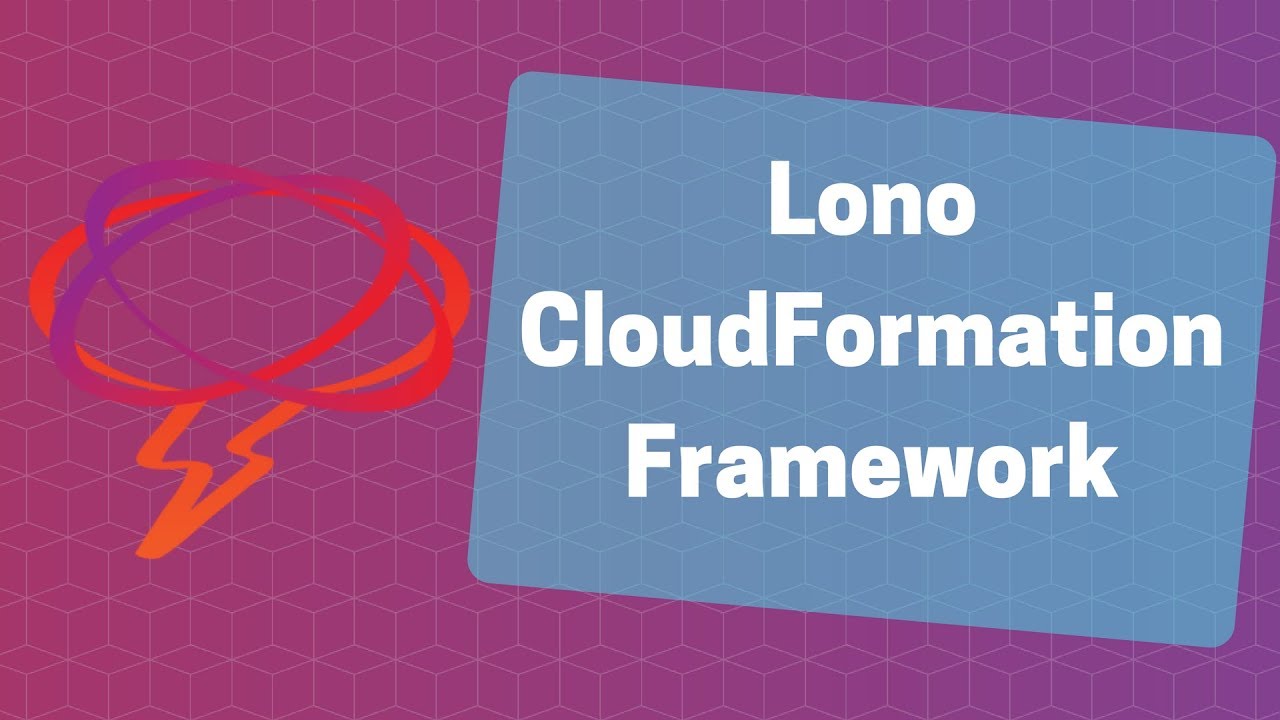 Lono CloudFormation Framework Intro via Blogs