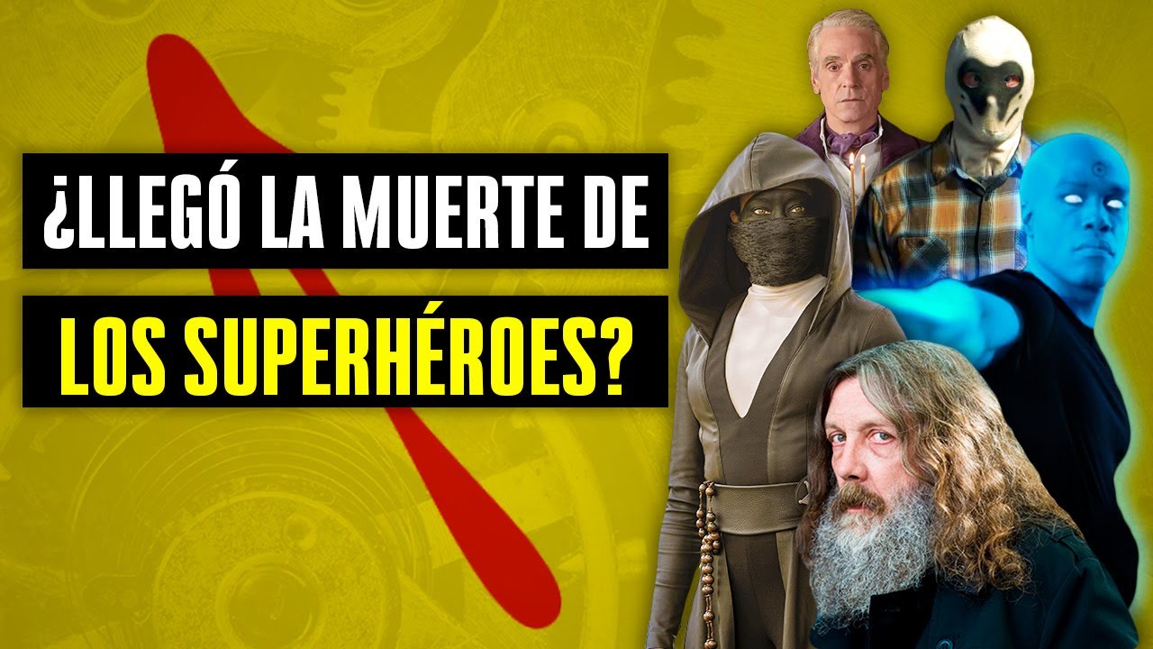 Watchmen: ¿Por qué ya NO Necesitamos a los SUPERHÉROES?
