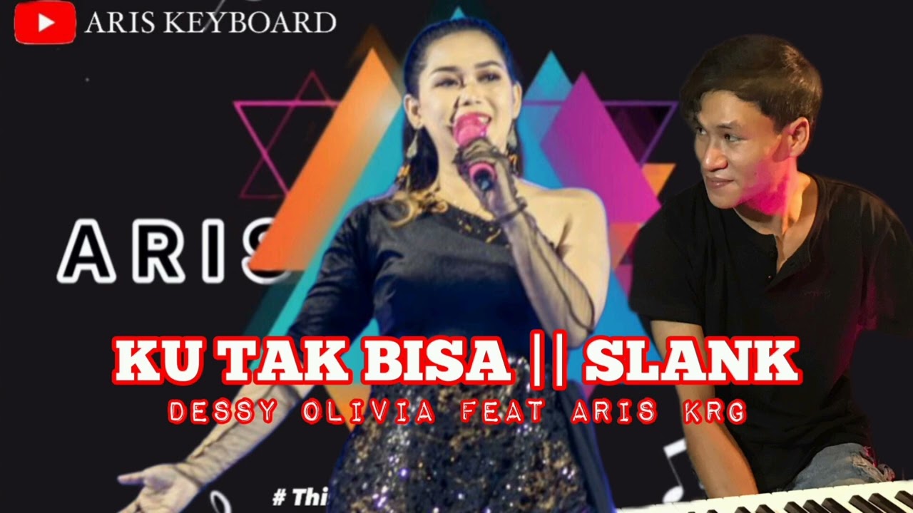 KU TAK BISA - GANJUR || DESSY OLIVIA FEAT ARIS KRG