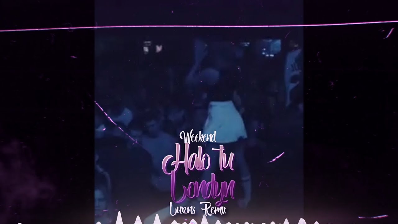 WEEKEND - Halo tu Londyn (Luxons Remix) 2025/26