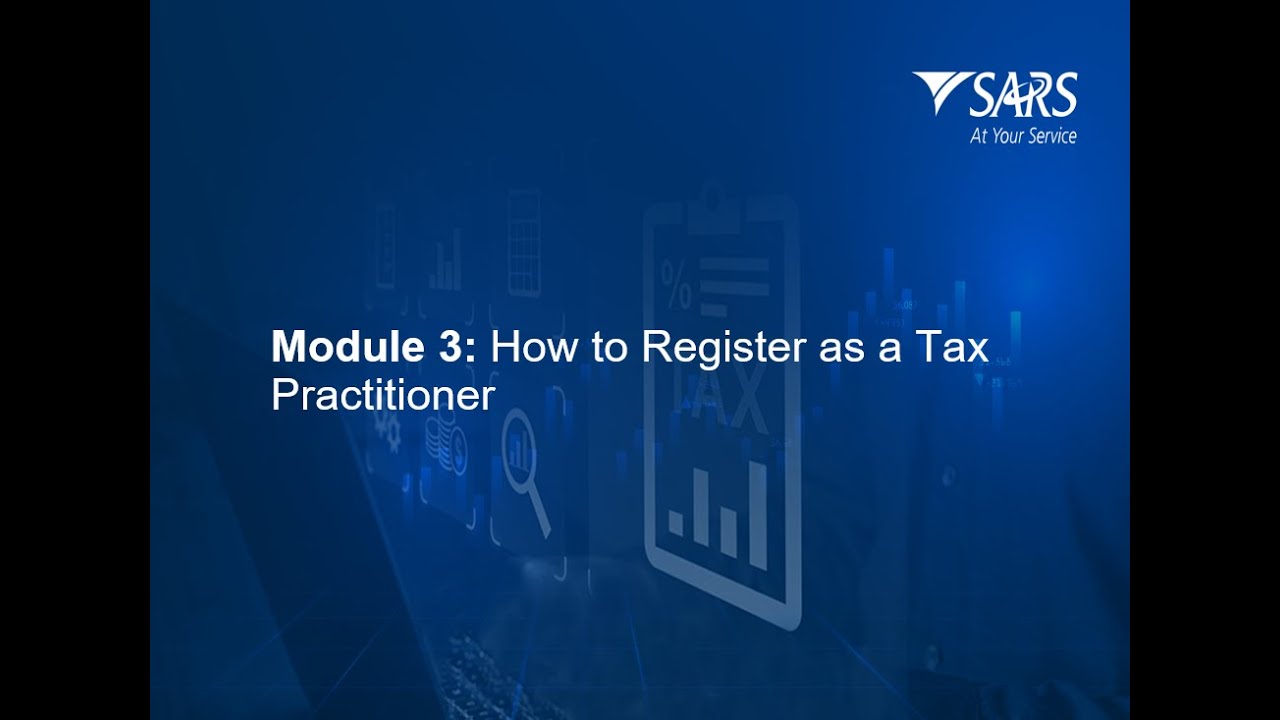 SARS Tax Practitioner Readiness Programme Module 3: How to Register as a Tax Practitioner - 2025