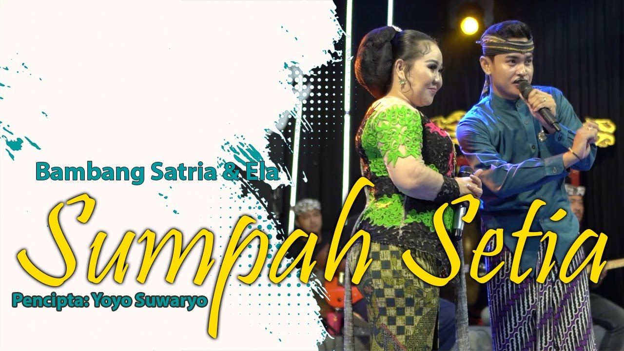 SUMPAH SETIA - BAMBANG SATRIA & ELA II Tarling