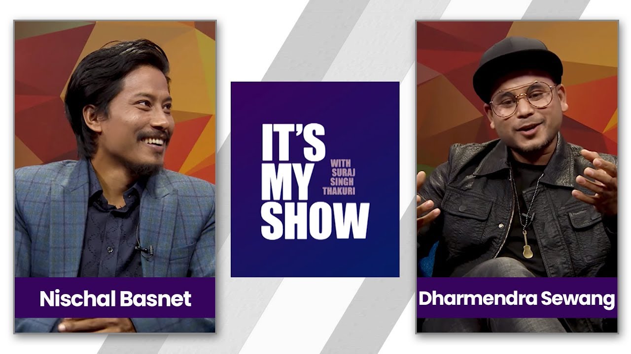 Nischal Basnet & Dharmendra Sewang | It's my show with Suraj Singh Thakuri | 30 December 2017