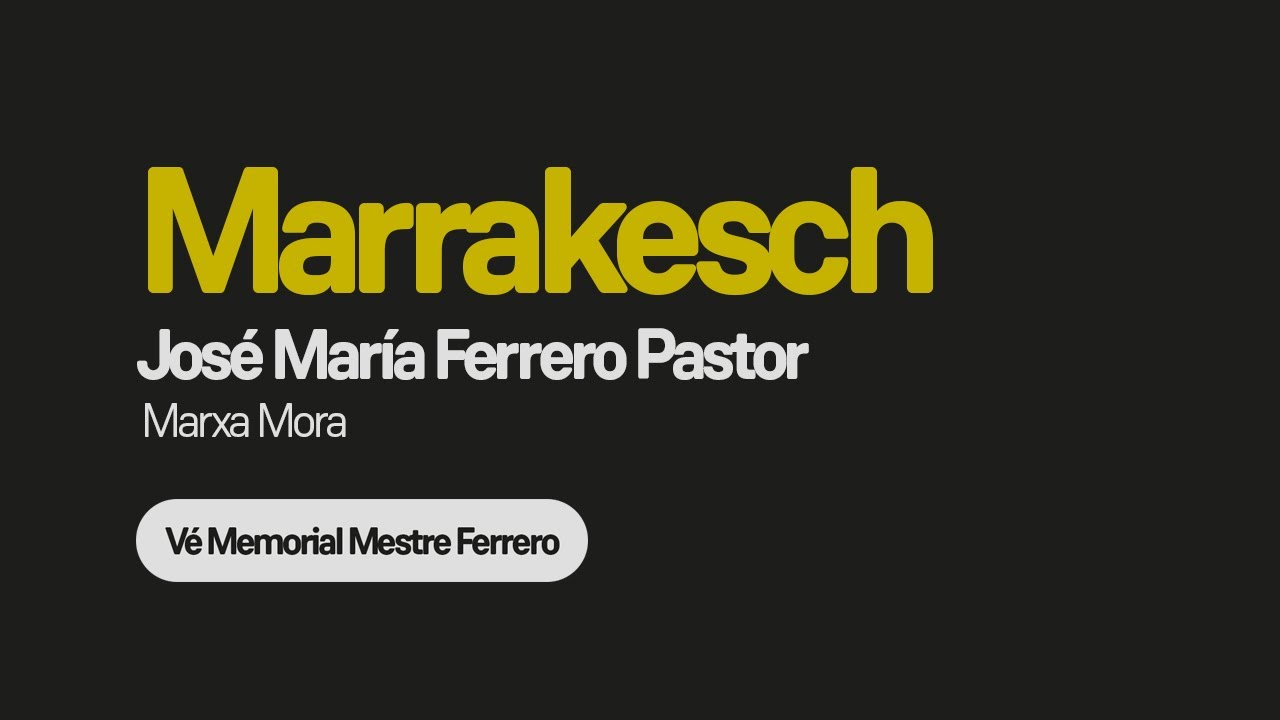 Marrakesch (marxa mora) - José María Ferrero Pastor - Vé memorial Mestre Ferrero