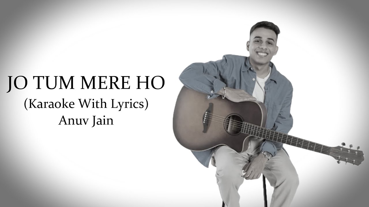 JO TUM MERE HO | Anuv Jain | Original Karaoke With Lyrics...