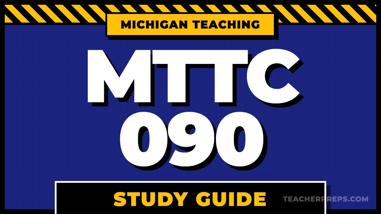 MTTC 090 Study Guide