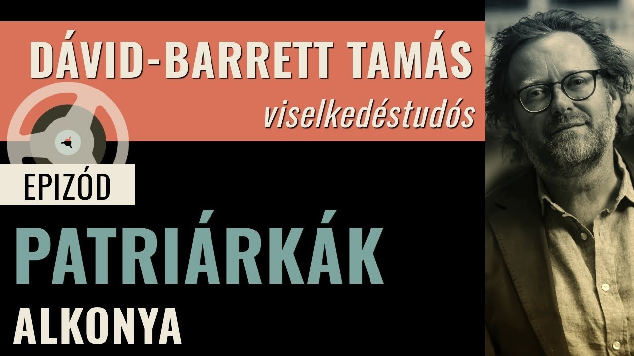 Dávid-Barrett Tamás — Pátriárkák alkonya (Ep. 077)