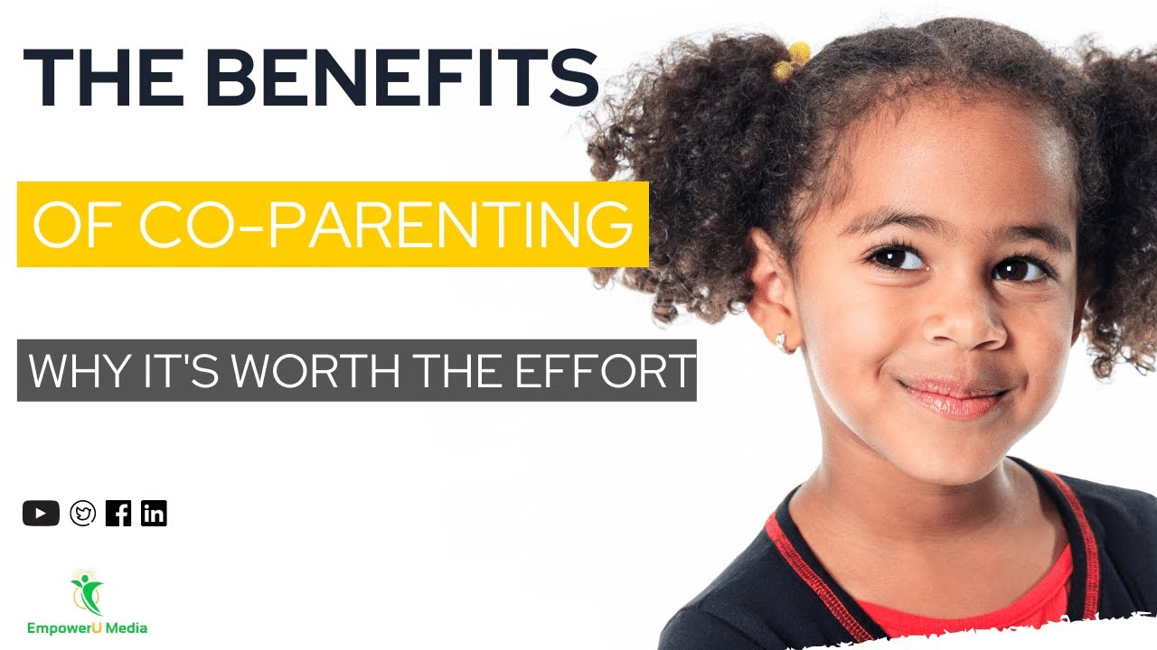 The Benefits of Co-Parenting: Why It's Worth the Effort | Co-Parenting Compass