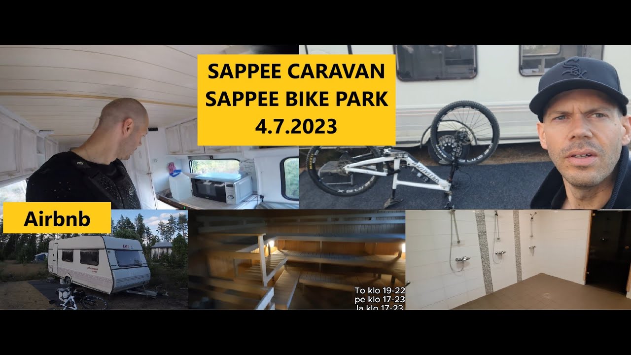 Sappee Caravan asuntovaunun vuokraus ja ajoa bike parkissa 4.7.2023