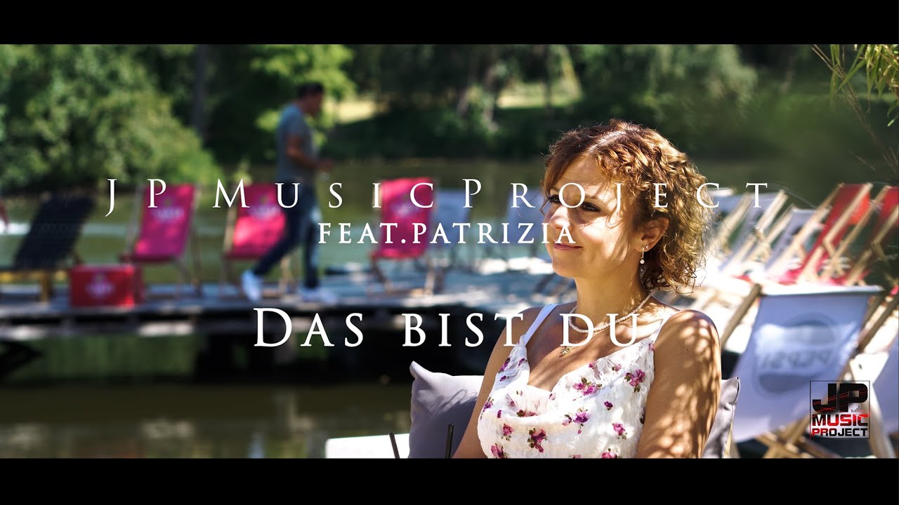 JP Music Project feat. Patrizia - Das bist du