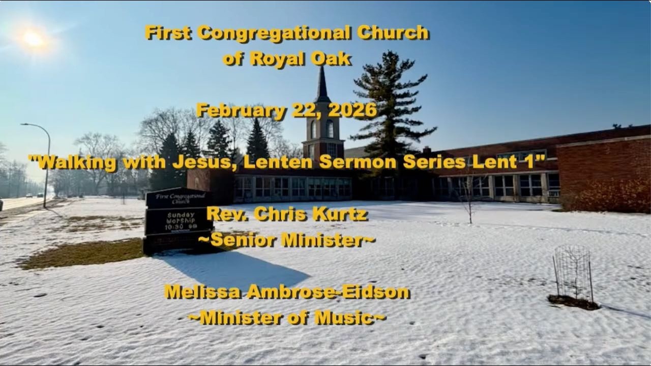 Morning Worship at the First Congregational Church of Royal Oak
