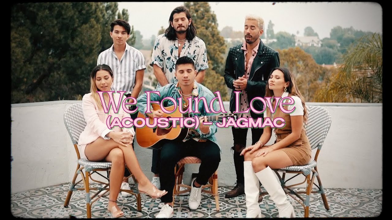 “We Found Love (Official Acoustic)”