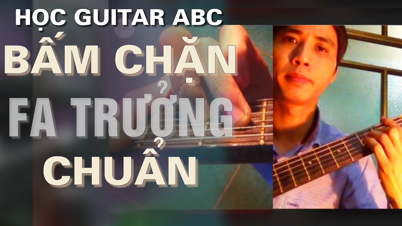 Học cấp tốc cách bấm chặn hợp âm Fa trưởng guitar
