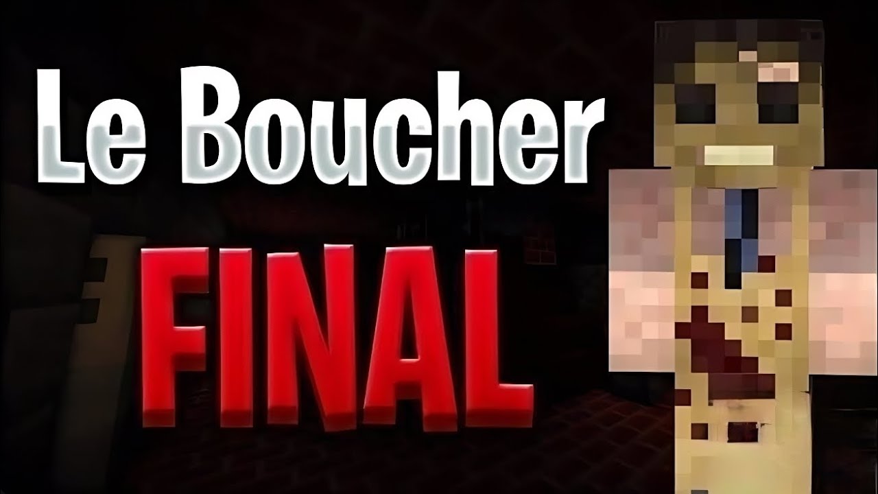 LE BOUCHER FINAL - COURT MÉTRAGE MINECRAFT HORREUR RP - REUPLOAD