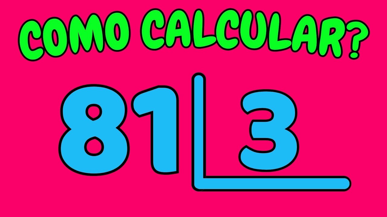 COMO CALCULAR 81 DIVIDIDO POR 3?| Dividir 81 por 3