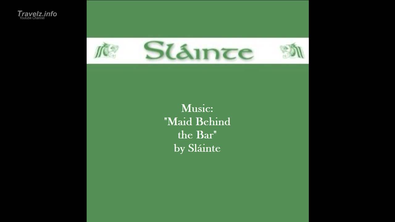 Irish Music - Maid Behind the Bar
