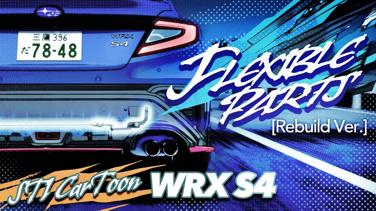 STI CarToon WRX S4 - Flexible Parts [Rebuild Ver.]