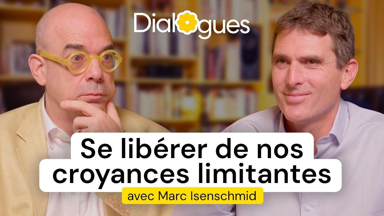 Se lib&eacute;rer de nos croyances limitantes - Dialogue avec Marc Isenschmid