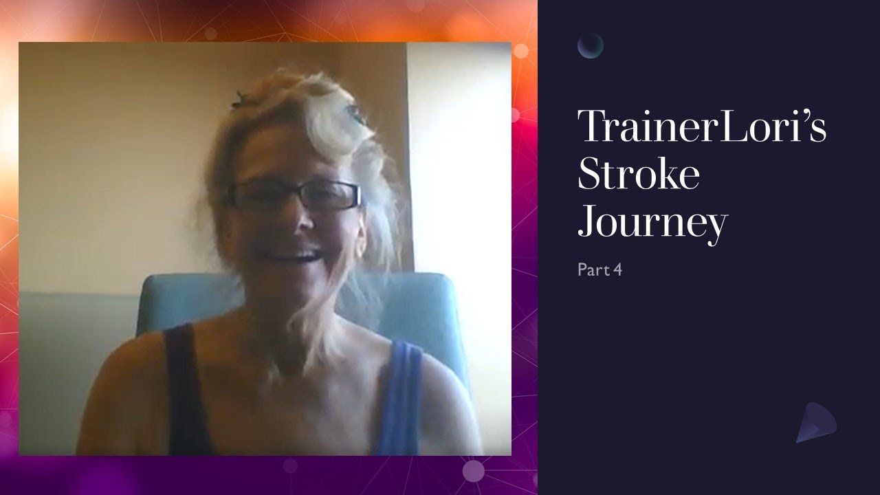 TrainerLori's Stroke Journey Day 4