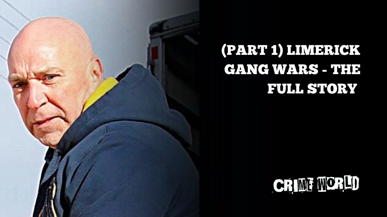 (Part 1) Limerick gang wars - the full story