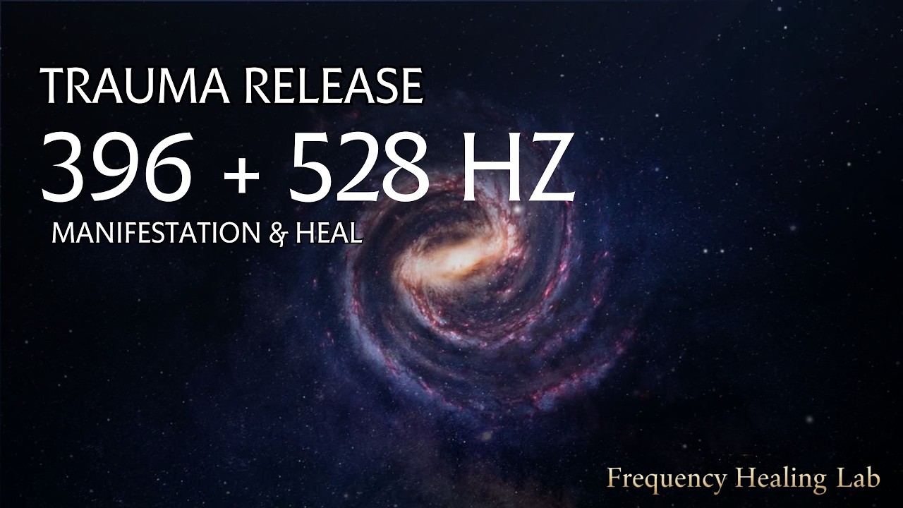 396 Hz + 528 Hz | Trauma Release & Emotional Healing | Remove Fear, Guilt & Negative Energy